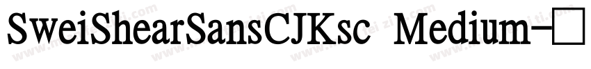 SweiShearSansCJKsc Medium字体转换